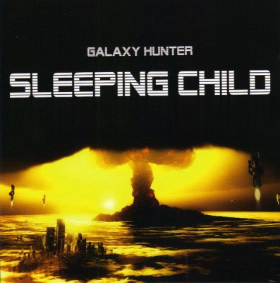 Galaxy Hunter - Sleeping Child (2009).jpg