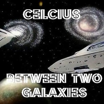 Celcius - Between Two Galaxies (2023).jpg