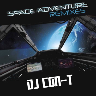 DJ Con-T - Space Adventure (Remixes).jpg