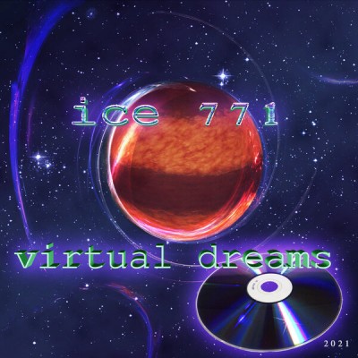 Ice 771 - Virtual Dreams (2021).jpg