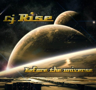 CJ Rise - Before The Universe (2012).jpg