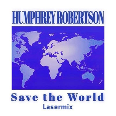 Humphrey Robertson - Save The World (1997).jpg