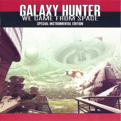 Galaxy Hunter - We Came From Space (Special Instrumental Edition).jpg