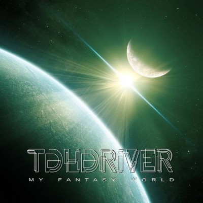 TDHDriver - My Fantasy World (2015).jpg