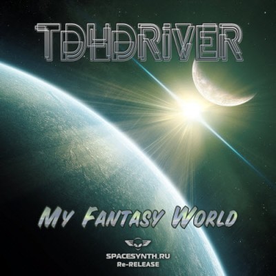 TDHDriver - My Fantasy World (Re-Release 2020).jpg