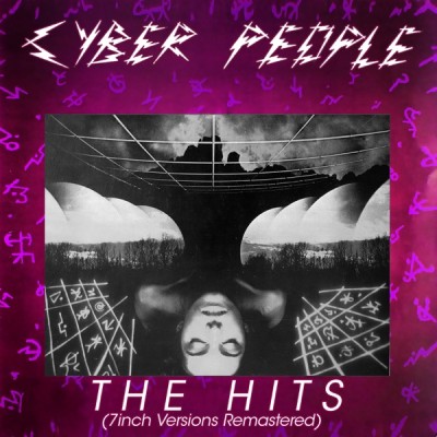 Cyber People - The Hits (7inch Versions Remastered 2022).jpg