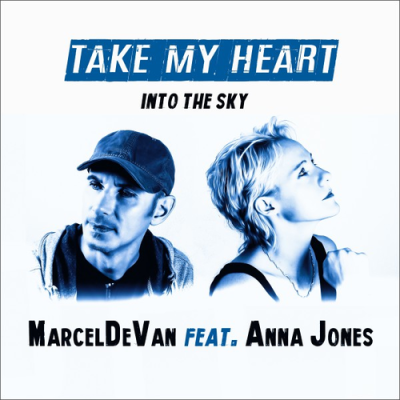 Marcel De Van feat. Anna Jones - Take My Heart Into The Sky (2019).png