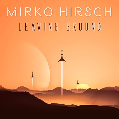 Mirko Hirsch - Leaving Ground.jpg