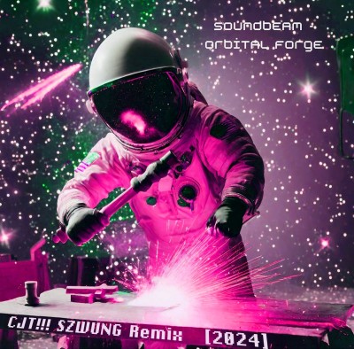 SoundBeam - Cosmic Forge (CJT!!! SZWUNG Remix 2024).jpg