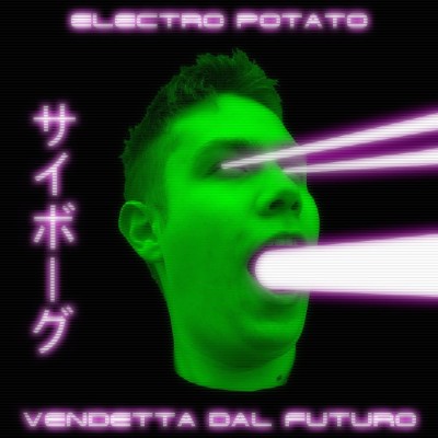 Electro Potato - Vendetta Dal Futuro.jpg