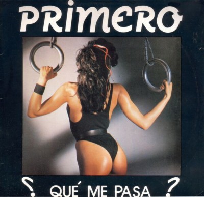 Primero – Que Me Pasa (1988).jpg