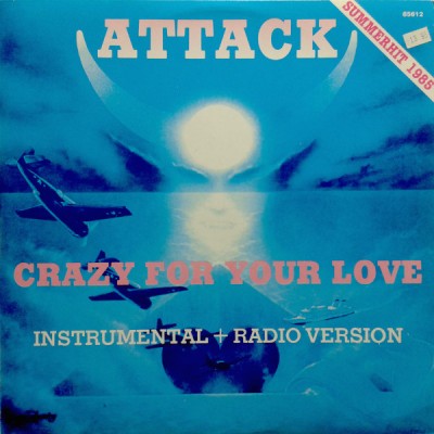 Attack - Crazy For Your Love (1985).jpg