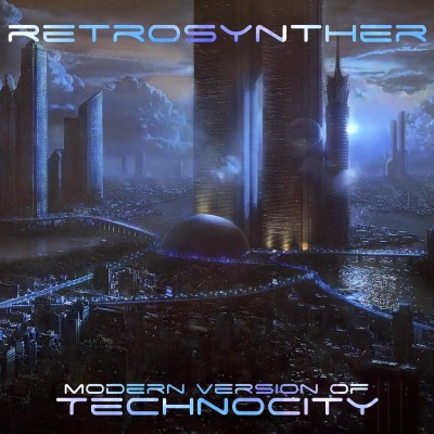 RetroSynther - Technocity (Modern Version).jpg