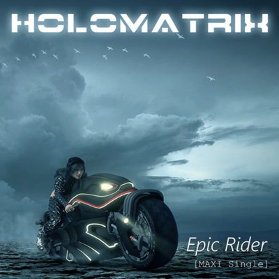 Holomatrix - Epic Rider.jpg