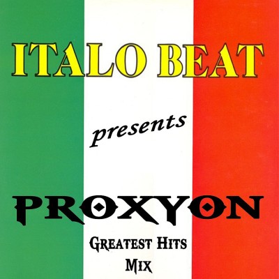 Proxyon - Italo Beat Presents Proxyon the Greatest Hits Mix (2016).jpg