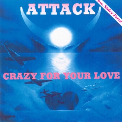 Attack - Crazy for Your Love (1987).jpg