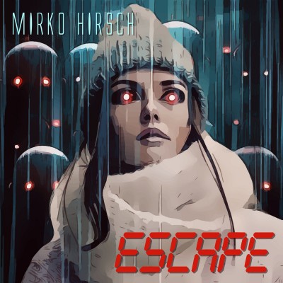 Mirko Hirsch - Escape.jpg