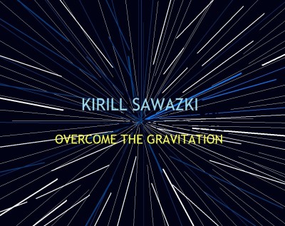 Kirill Sawazki - Overcome The Gravitation.jpg