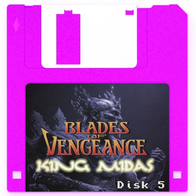 Blades Of Vengeance - King Midas (Disk 5).jpg