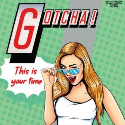 Gotcha! - This Is Your Time (Art).jpg