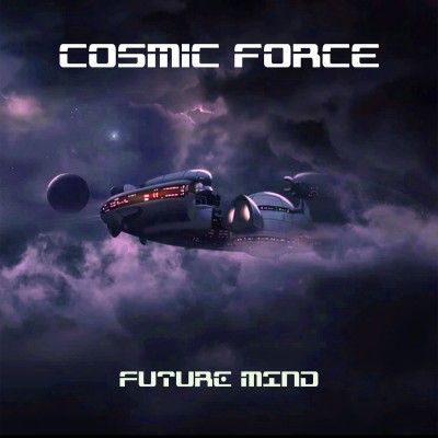 Cosmic Force - Future Mind (2024).jpg