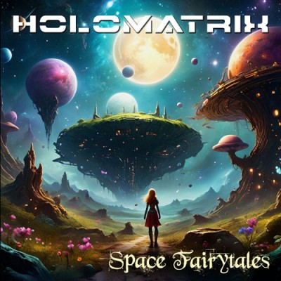 Holomatrix - Space Fairytales.jpg