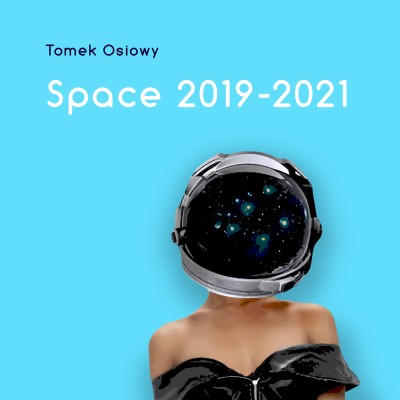 Tomek Osiowy - Space 2019-2021.jpg