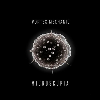 Vortex Mechanic - Microscopia (2025).jpg