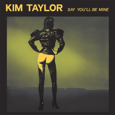 Kim Taylor - Say You’ll Be Mine (2025).jpg