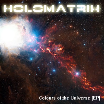 Holomatrix - Colours Of The Universe.jpg