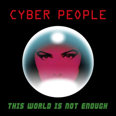 Cyber People - This World Is Not Enough.jpg