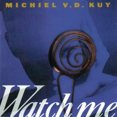 Michiel van der Kuy - Watch Me (1991).jpg