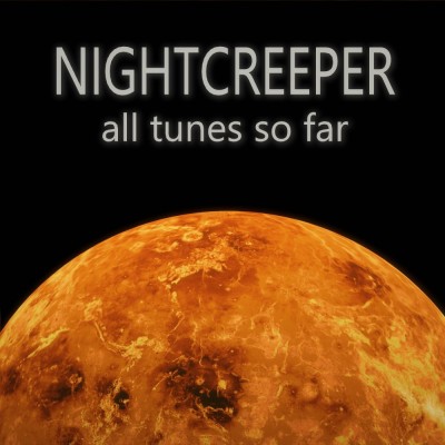 Nightcreeper - All Tunes So Far.jpg