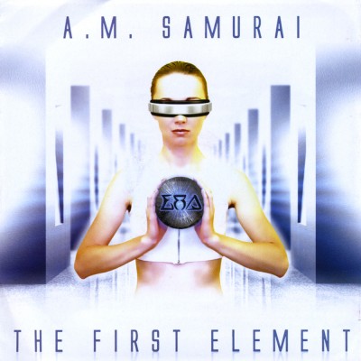 A.M.Samurai - The First Element (2009).jpg